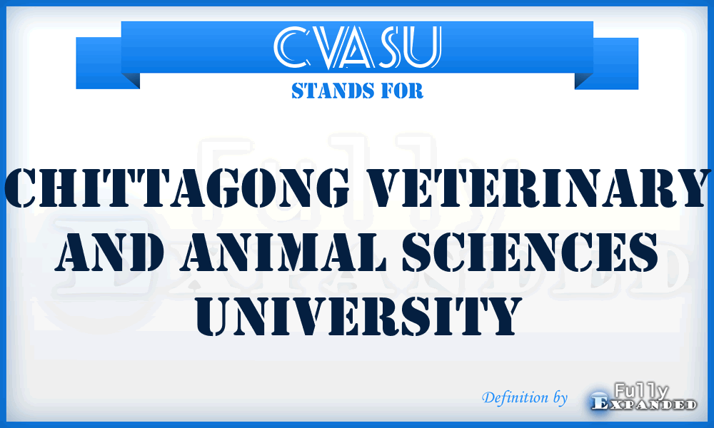 CVASU - Chittagong Veterinary and Animal Sciences University