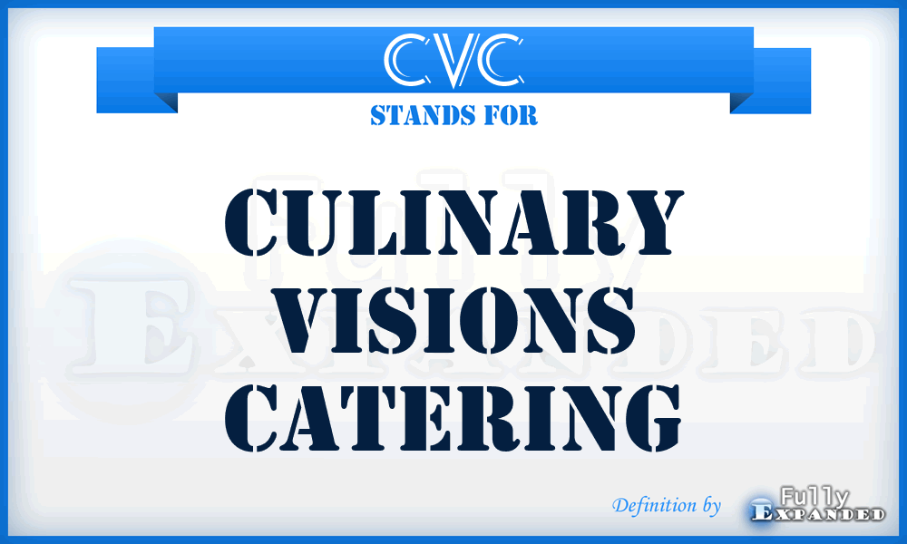 CVC - Culinary Visions Catering
