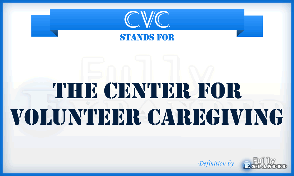 CVC - The Center for Volunteer Caregiving