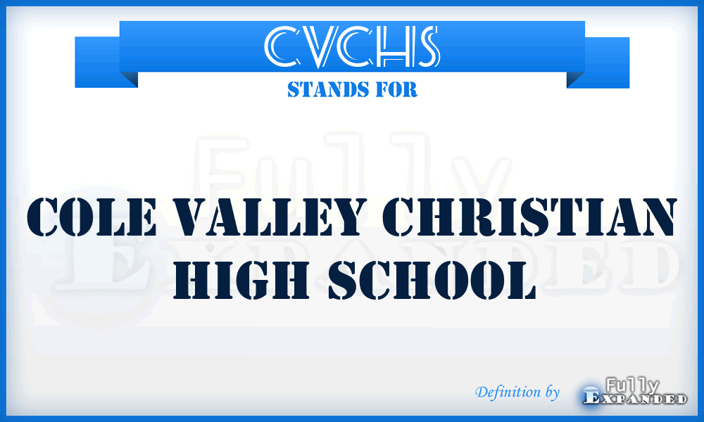 CVCHS - Cole Valley Christian High School