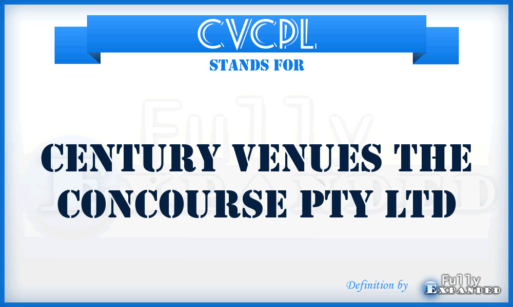 CVCPL - Century Venues the Concourse Pty Ltd