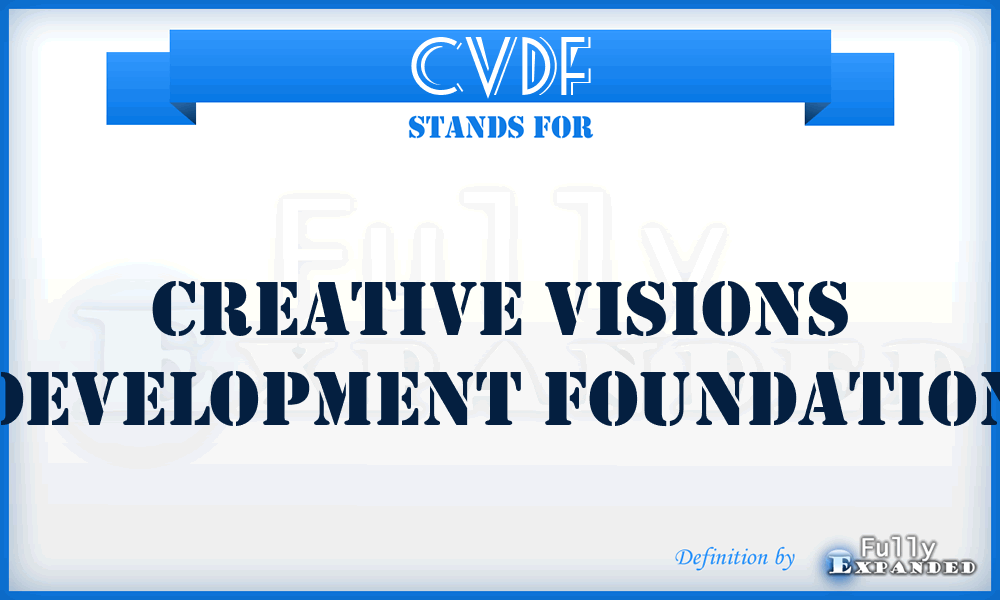 CVDF - Creative Visions Development Foundation