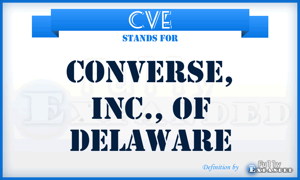 CVE - Converse, Inc., of Delaware