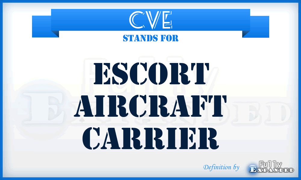CVE - escort aircraft carrier