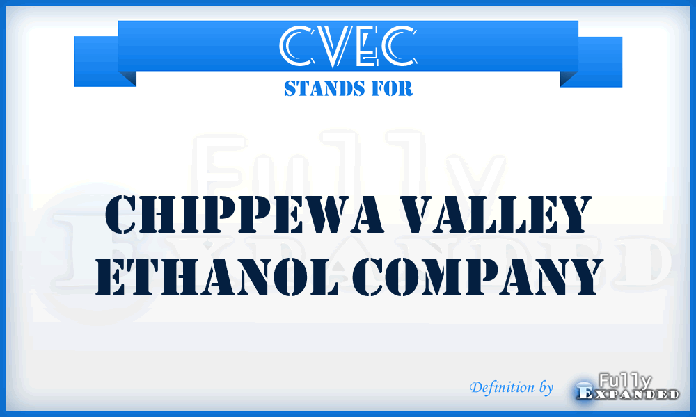 CVEC - Chippewa Valley Ethanol Company
