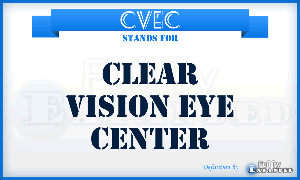 CVEC - Clear Vision Eye Center