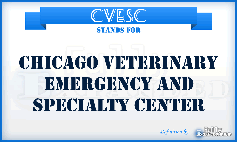 CVESC - Chicago Veterinary Emergency and Specialty Center