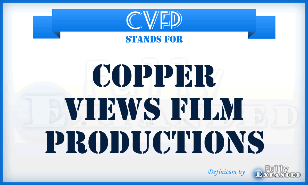 CVFP - Copper Views Film Productions