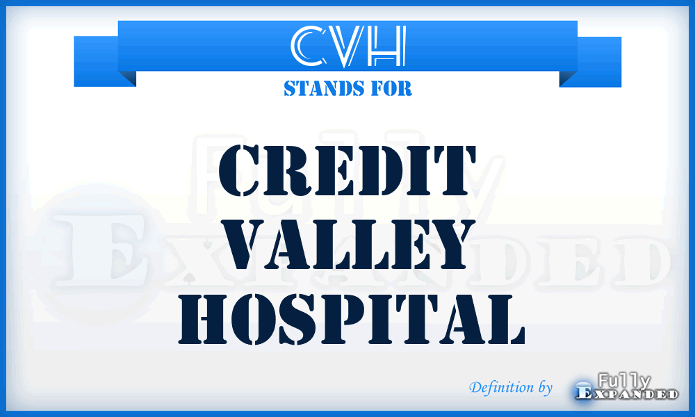 CVH - Credit Valley Hospital