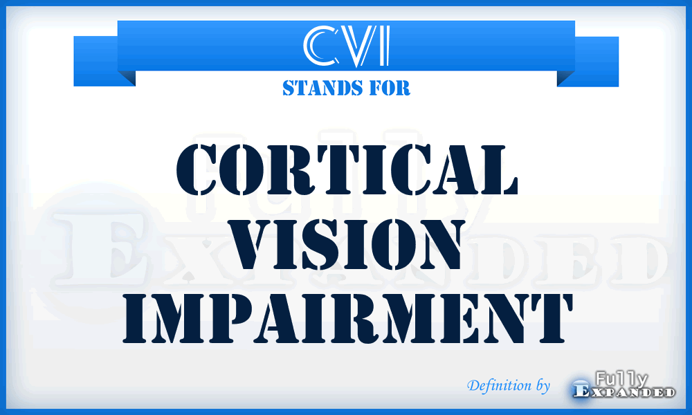 CVI - Cortical Vision Impairment
