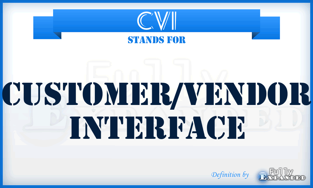 CVI - customer/vendor interface