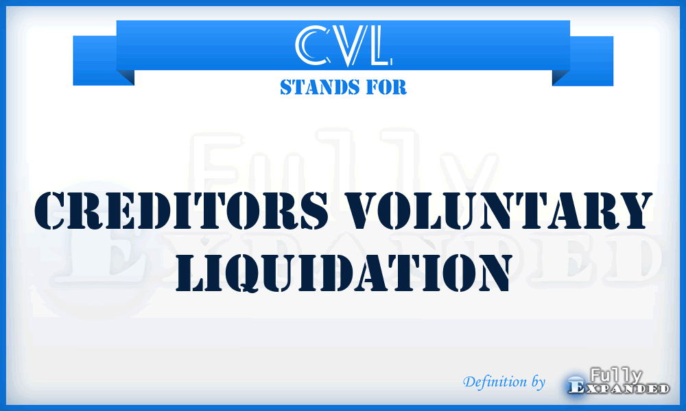 CVL - Creditors Voluntary Liquidation