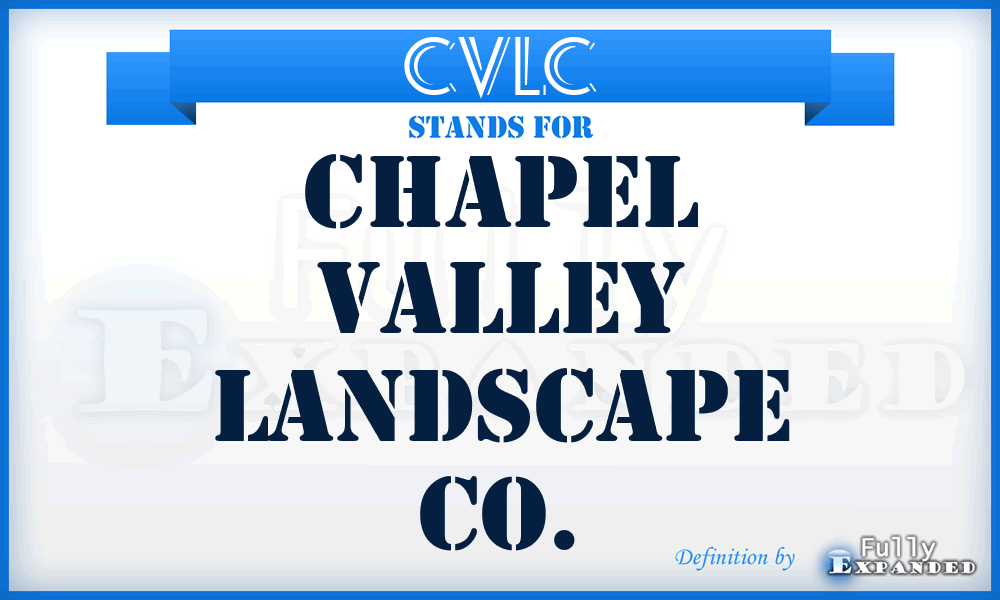 CVLC - Chapel Valley Landscape Co.