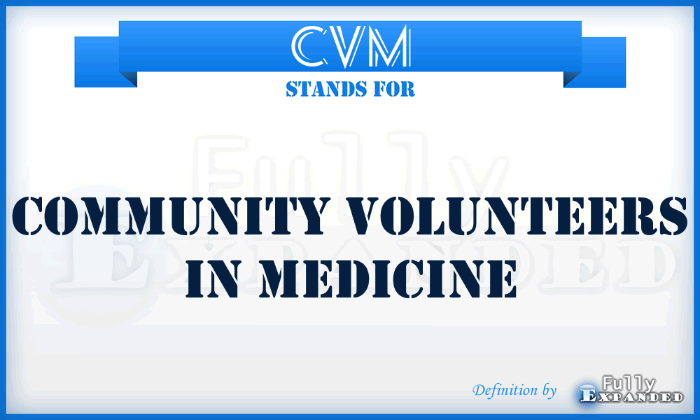 CVM - Community Volunteers in Medicine