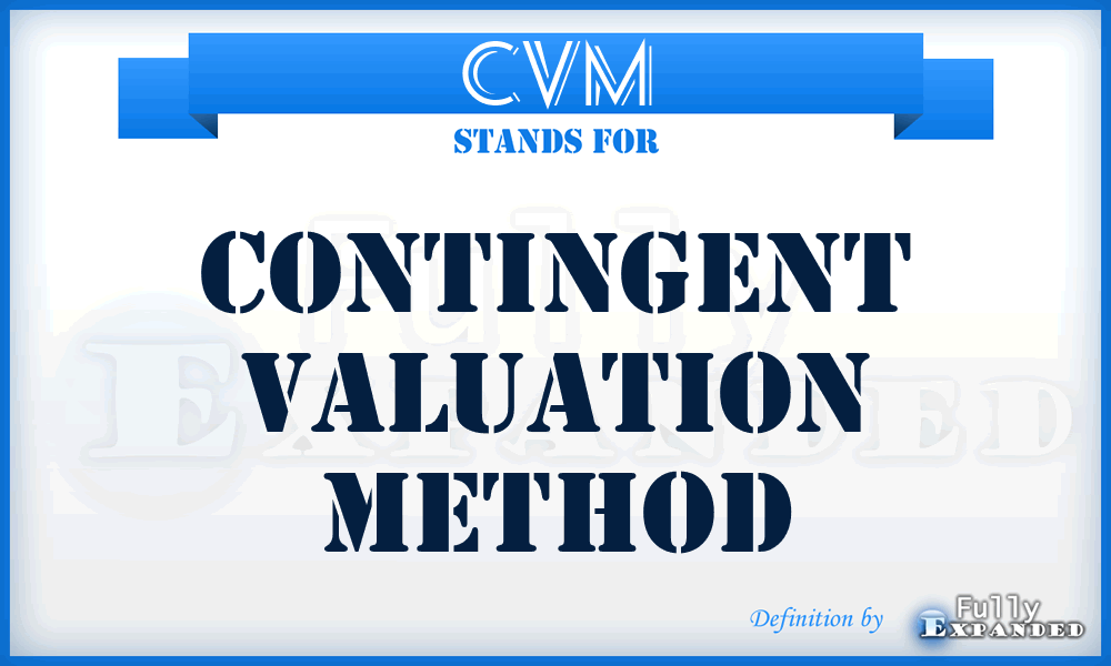 CVM - Contingent Valuation Method