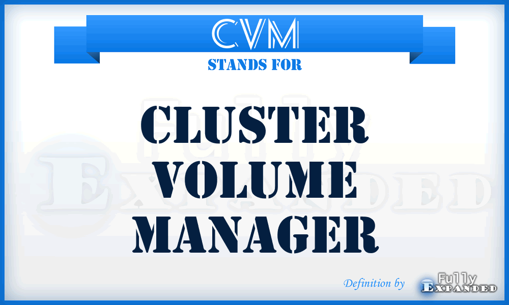 CVM - Cluster Volume Manager