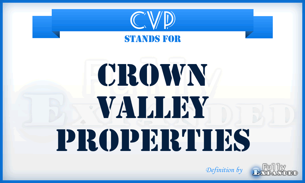 CVP - Crown Valley Properties