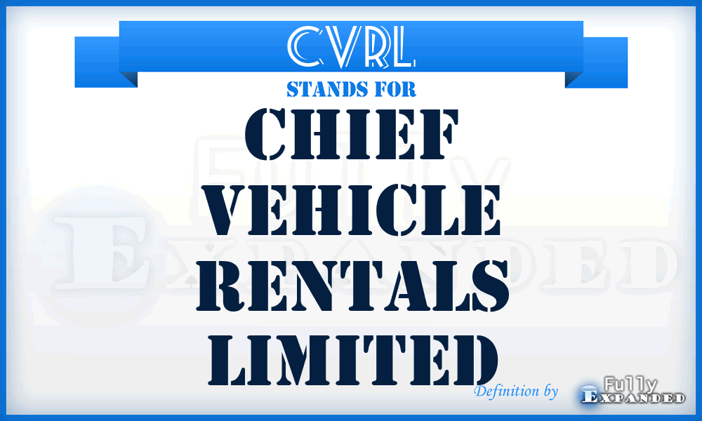 CVRL - Chief Vehicle Rentals Limited