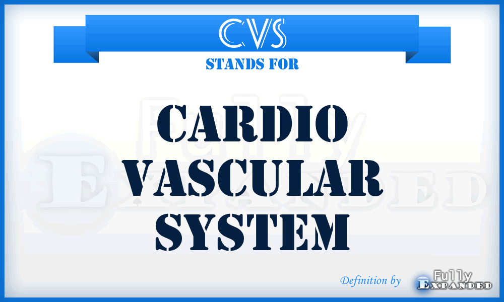 CVS - Cardio Vascular System