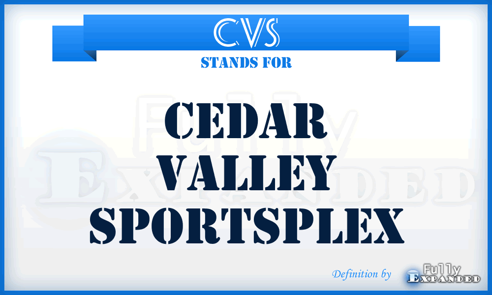 CVS - Cedar Valley Sportsplex