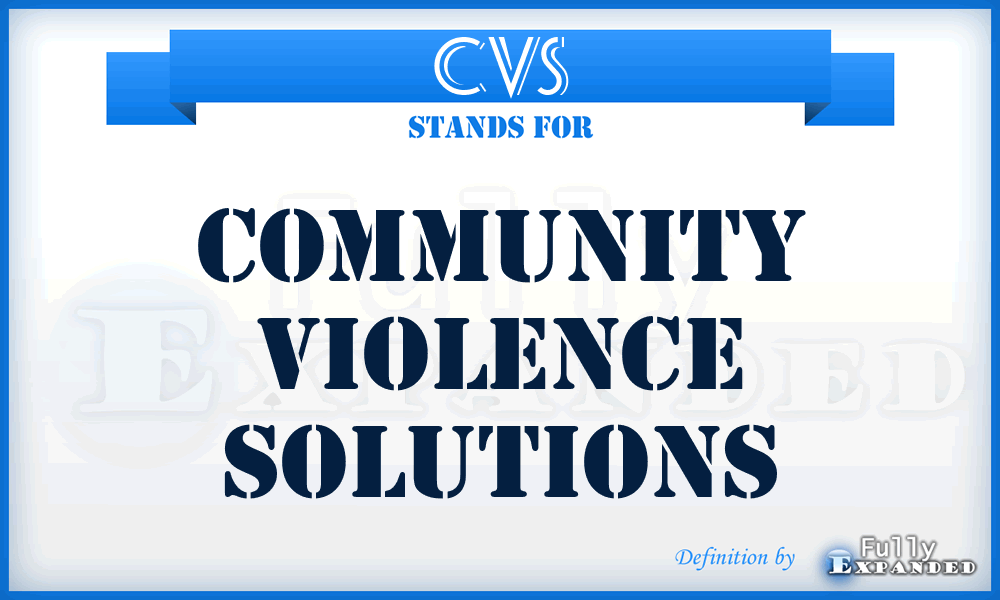 CVS - Community Violence Solutions
