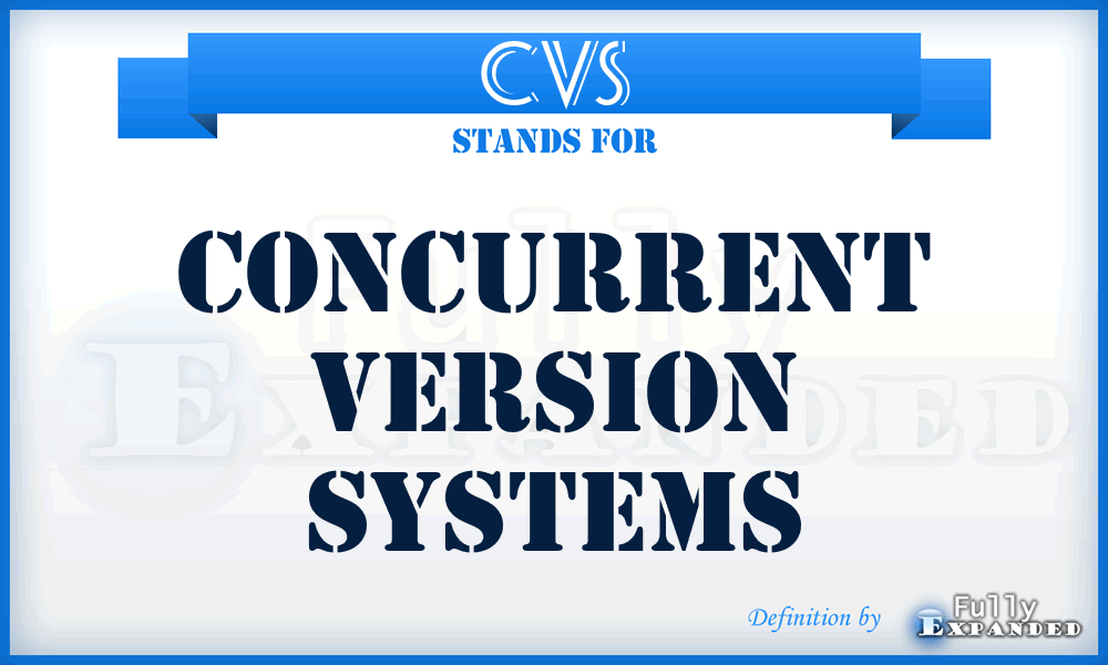 CVS - Concurrent Version Systems