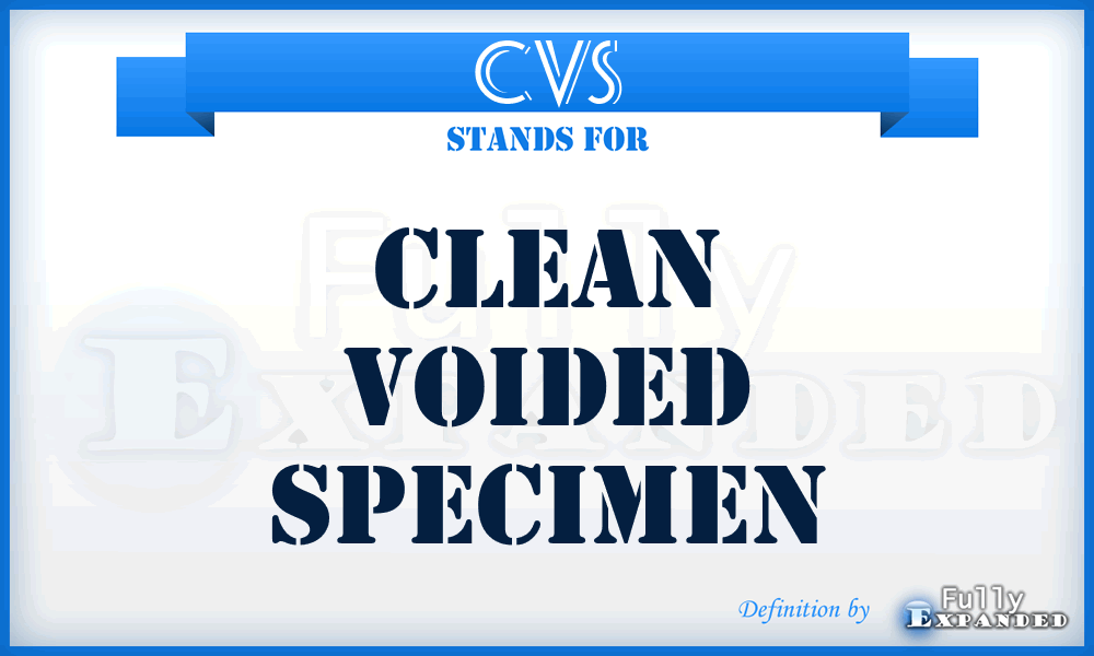 CVS - clean voided specimen