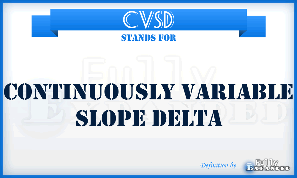 CVSD - continuously variable slope delta