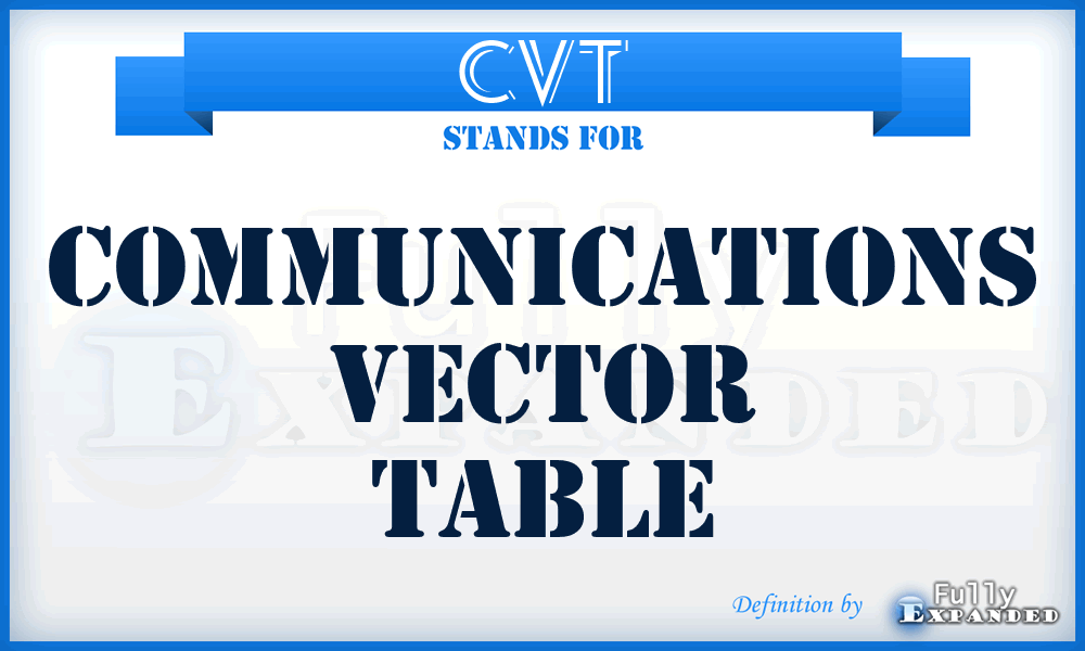 CVT - Communications Vector Table