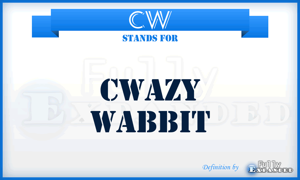 CW - Cwazy Wabbit