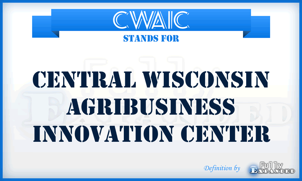 CWAIC - Central Wisconsin Agribusiness Innovation Center