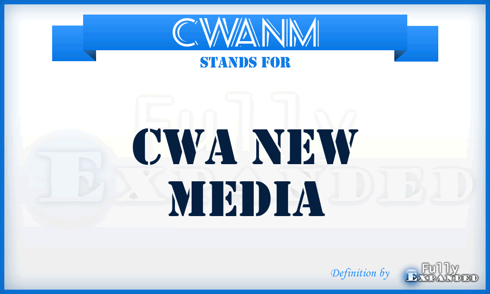 CWANM - CWA New Media