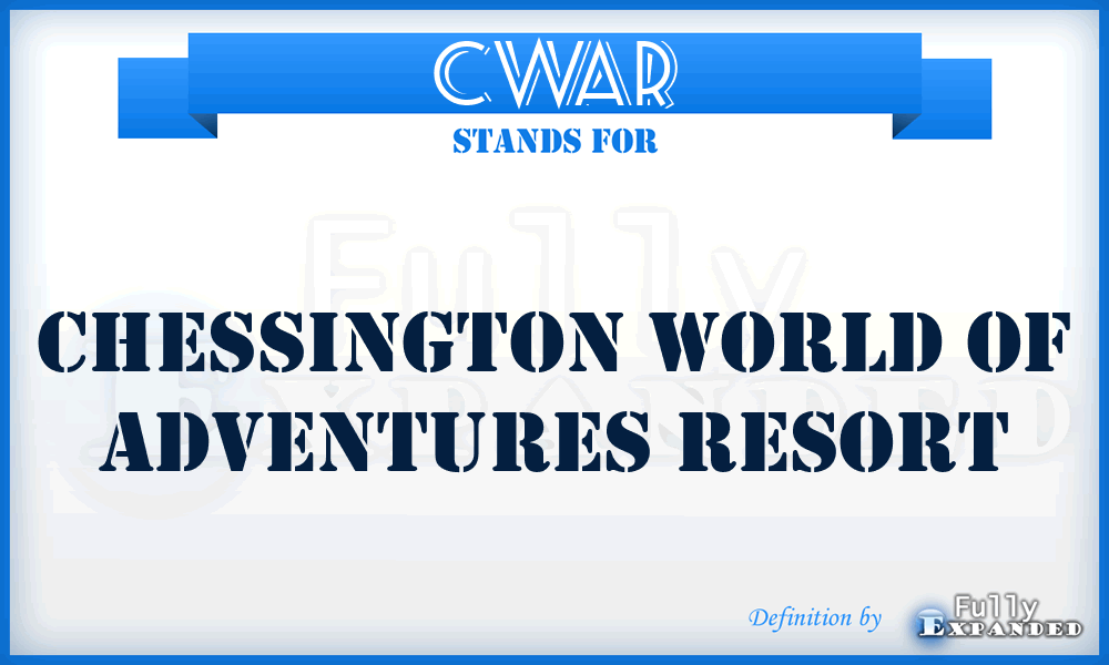 CWAR - Chessington World of Adventures Resort