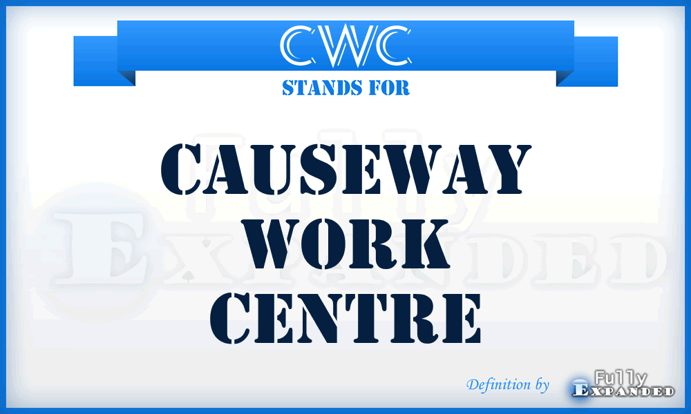 CWC - Causeway Work Centre