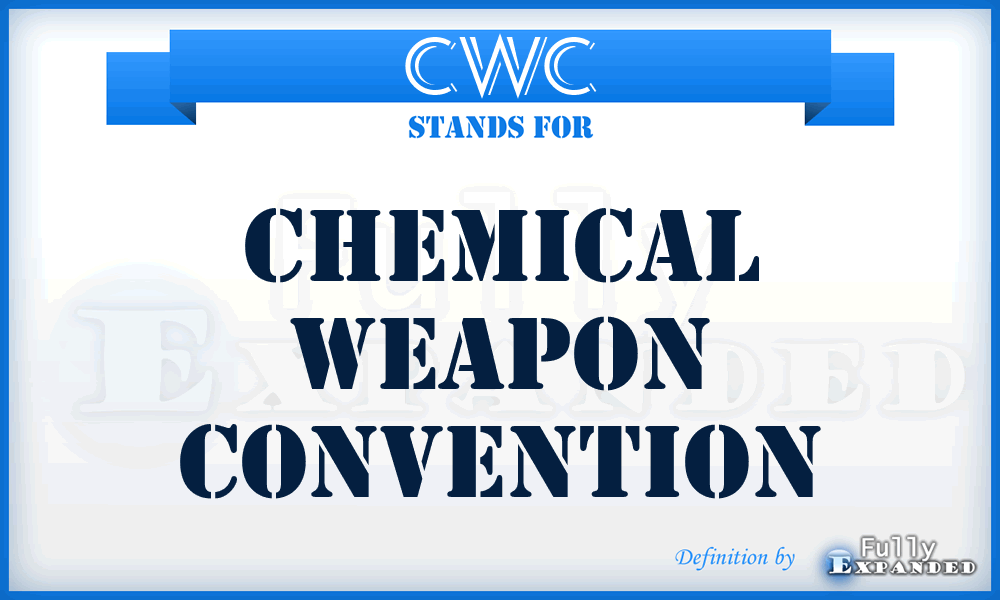 CWC - Chemical Weapon Convention