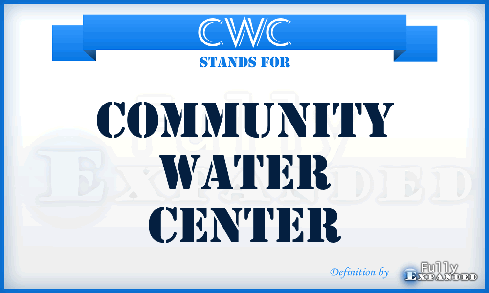 CWC - Community Water Center