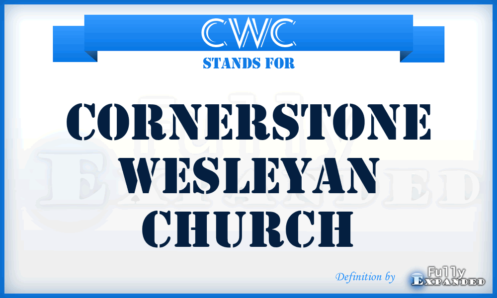 CWC - Cornerstone Wesleyan Church