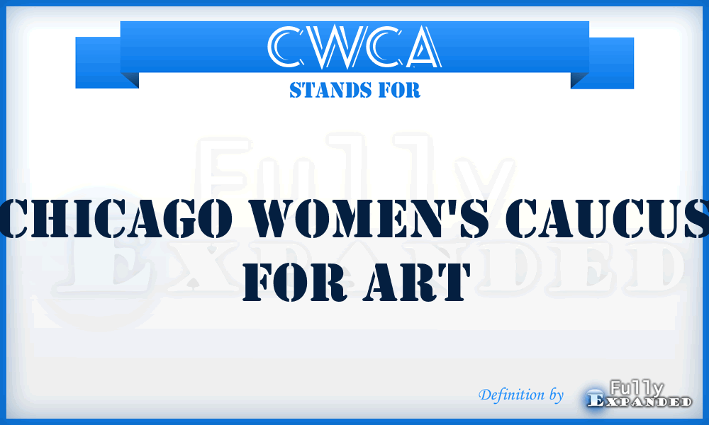 CWCA - Chicago Women's Caucus for Art