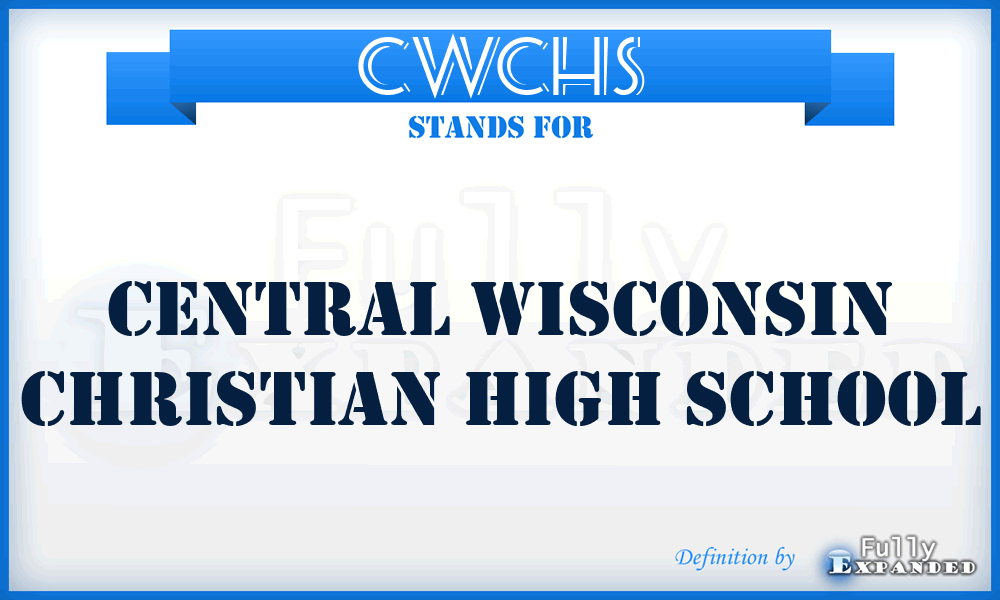 CWCHS - Central Wisconsin Christian High School