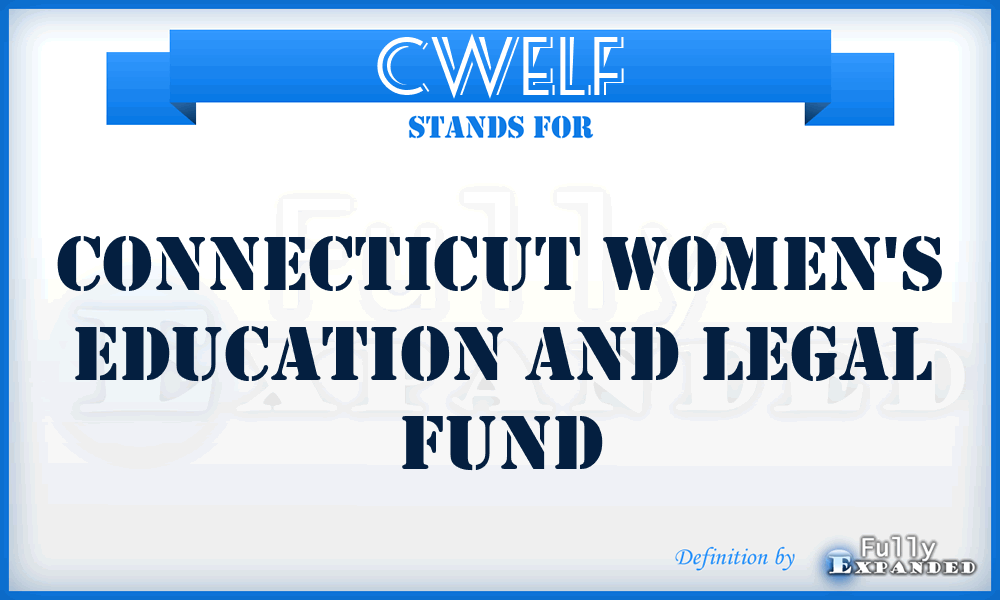 CWELF - Connecticut Women's Education and Legal Fund