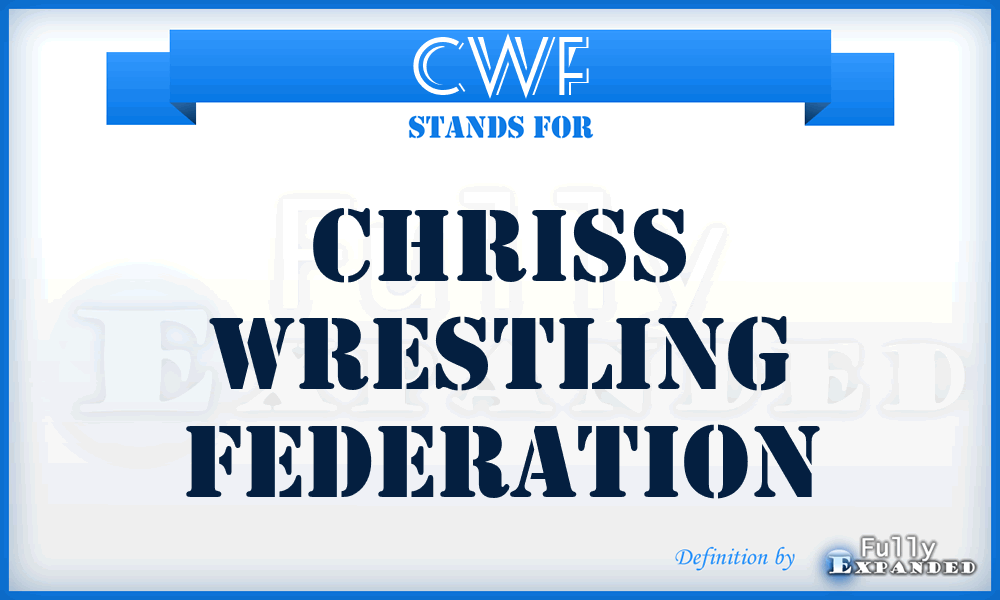 CWF - Chriss Wrestling Federation