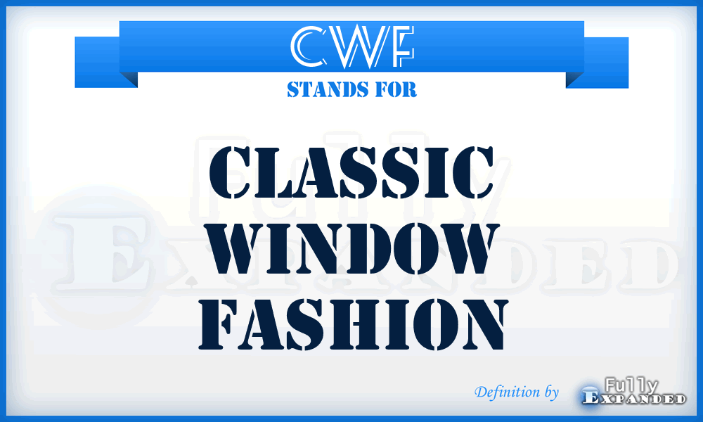 CWF - Classic Window Fashion