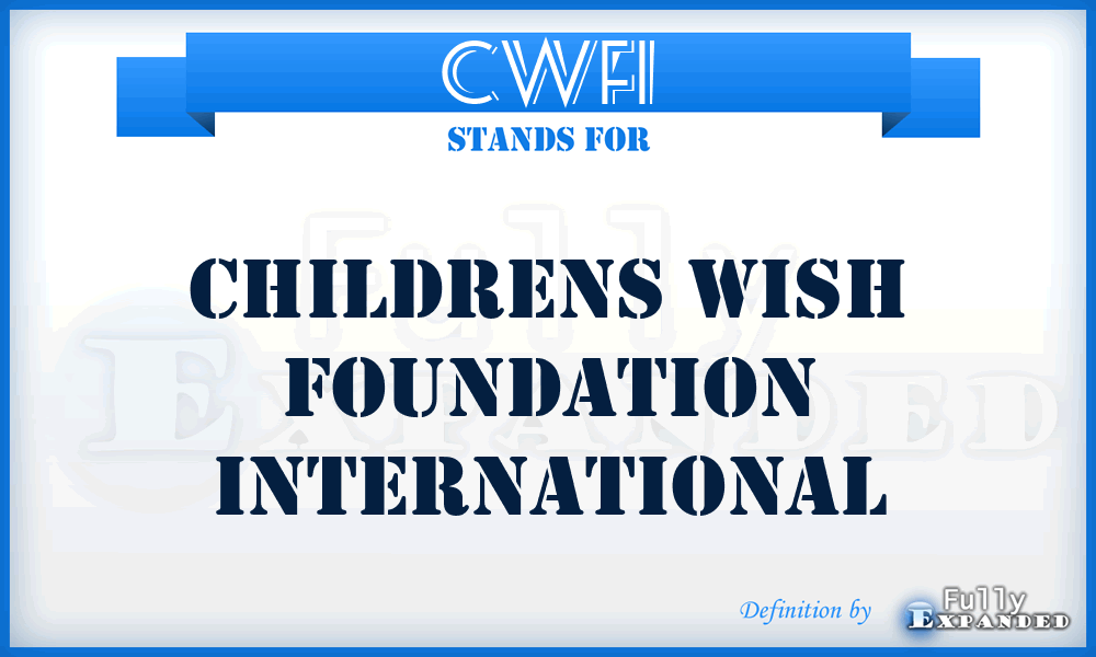 CWFI - Childrens Wish Foundation International