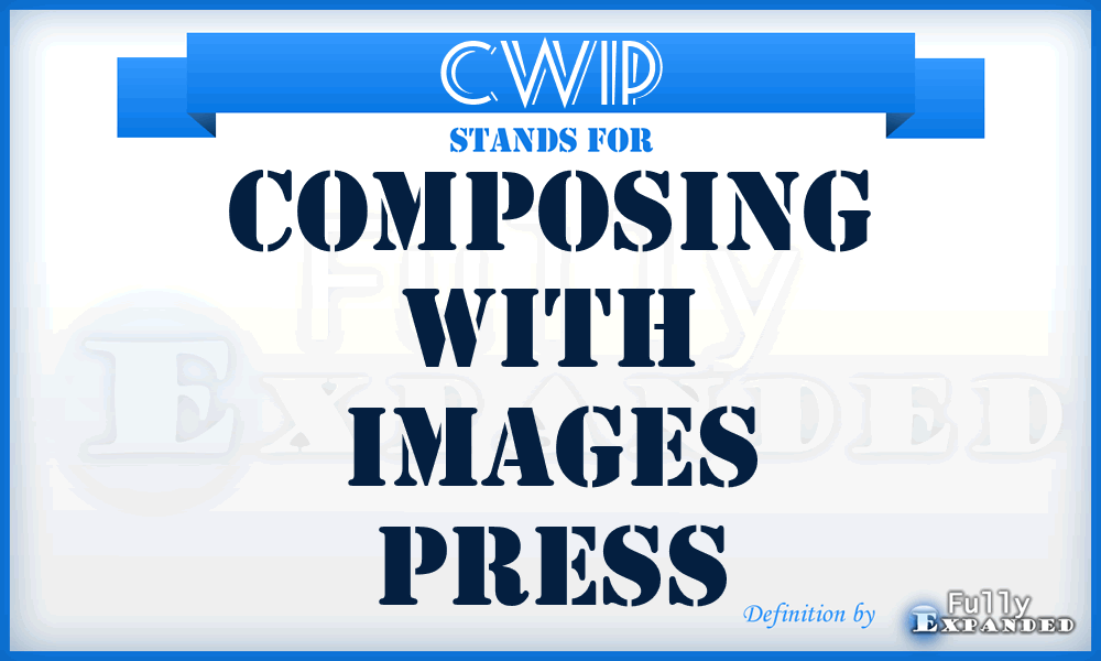 CWIP - Composing with Images Press