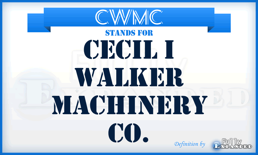 CWMC - Cecil i Walker Machinery Co.