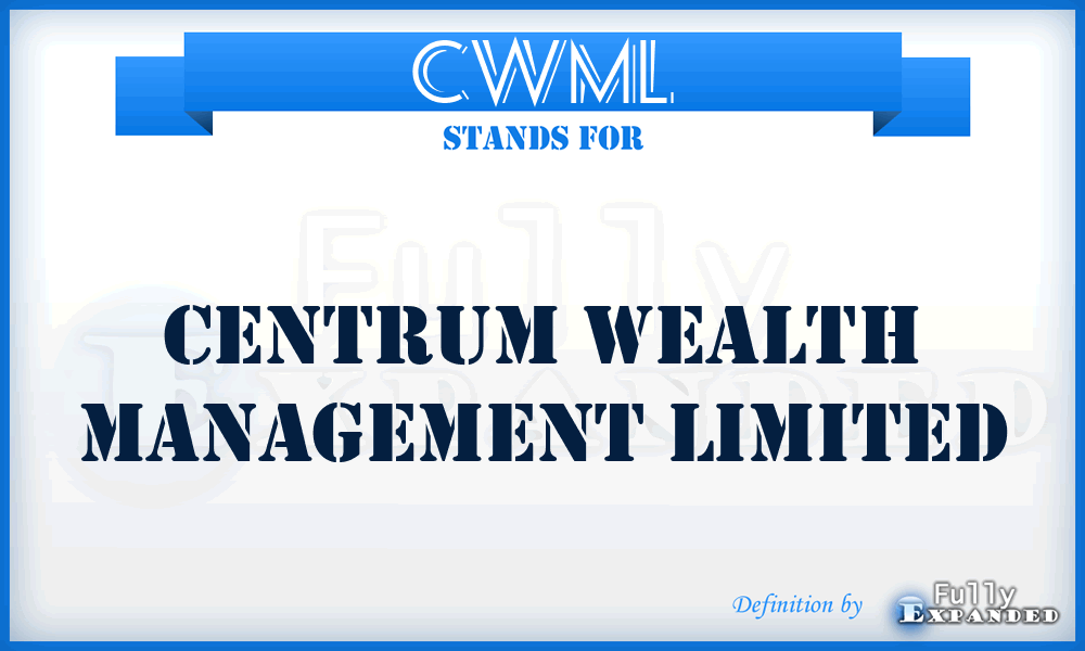 CWML - Centrum Wealth Management Limited