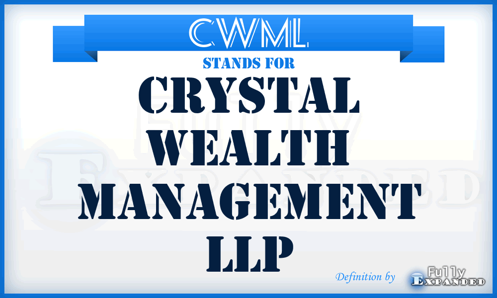 CWML - Crystal Wealth Management LLP