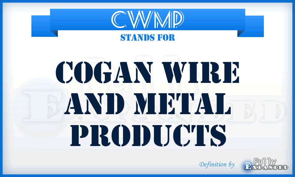 CWMP - Cogan Wire and Metal Products