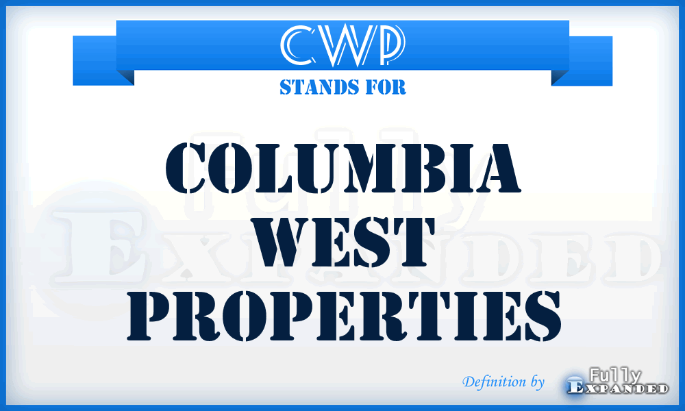 CWP - Columbia West Properties