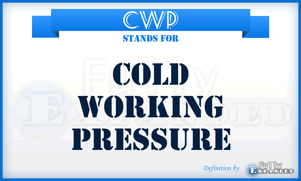 CWP - Cold Working Pressure